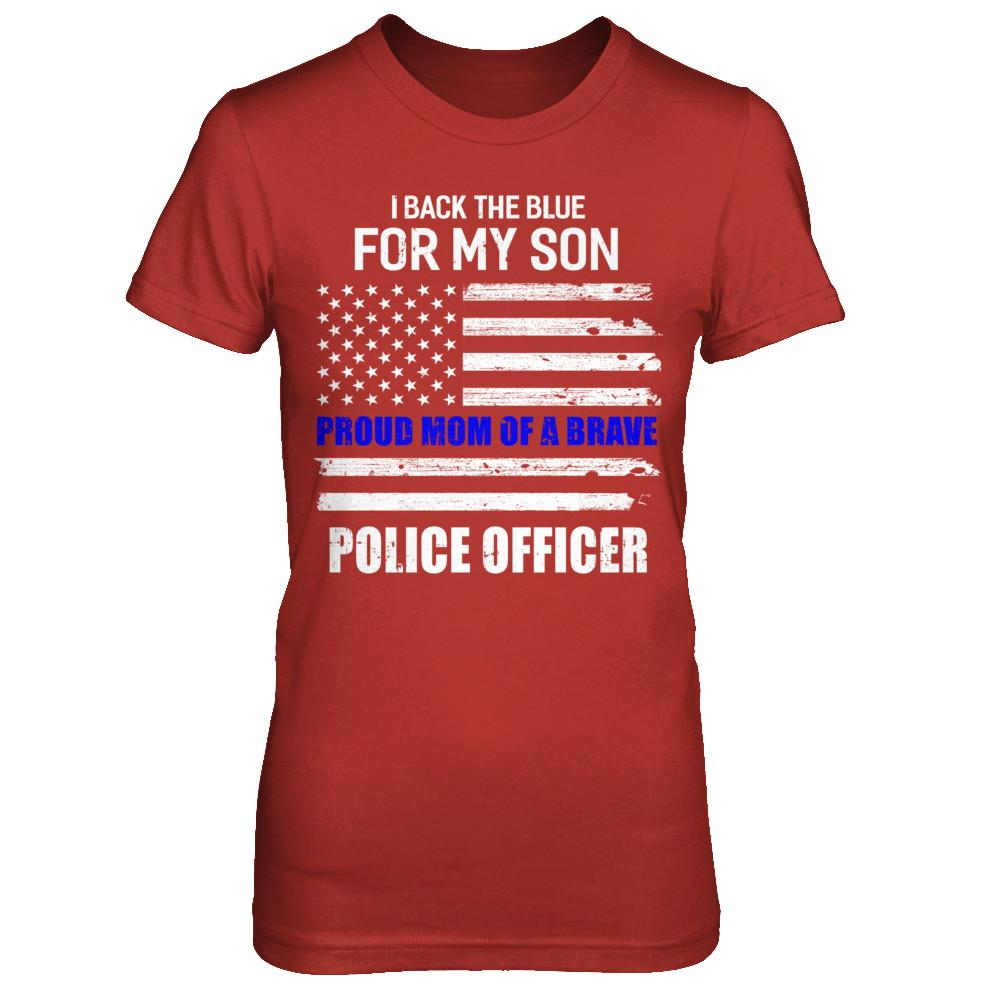 I Back The Blue For My Son Proud Mom Police Officer-T-Shirt & Hoodie-Women's T-Shirt-Red