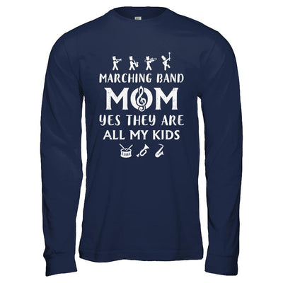 Marching Band Mom Yes They Are All My Kids-T-Shirt & Hoodie-Long Sleeve T-Shirt-Navy