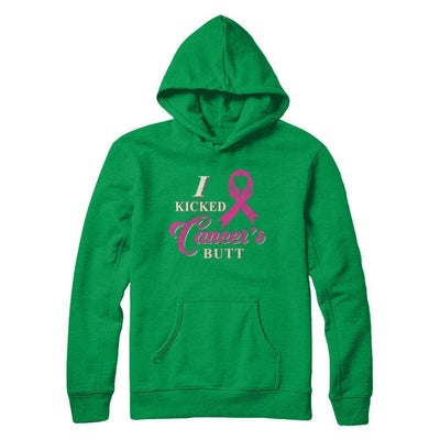 I Kicked Cancer's Butt Breast Cancer Survivor-T-Shirt & Sweatshirt-Pullover Hoodie-Irish Green