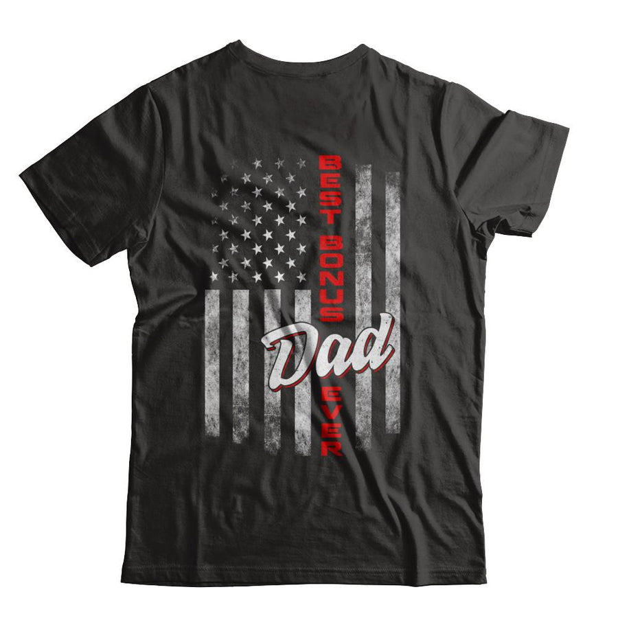 Best Bonus Dad Ever American Flag 4Th Of July Fathers Day-T-Shirt & Hoodie-Classic T-Shirt-Black