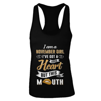 I Am A November Girl I've Got A Good Heart Birthday-T-Shirt & Tank Top-Women's Ideal Racerback Tank-Black