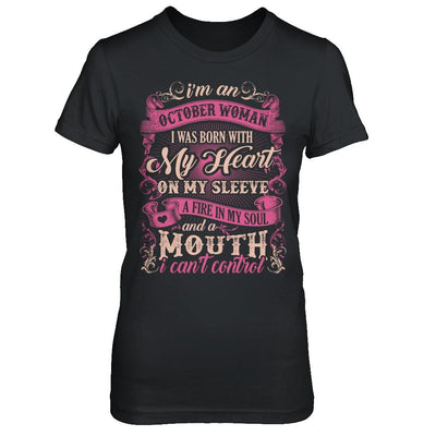 I Am An October Woman I Was Born With My Heart On My Sleeve-T-Shirt & Sweatshirt-Women's T-Shirt-Black