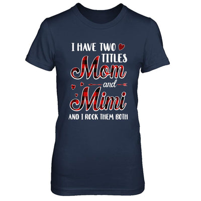 Red Plaid I Have Two Titles Mom And Mimi-T-Shirt & Hoodie-Women's T-Shirt-Navy