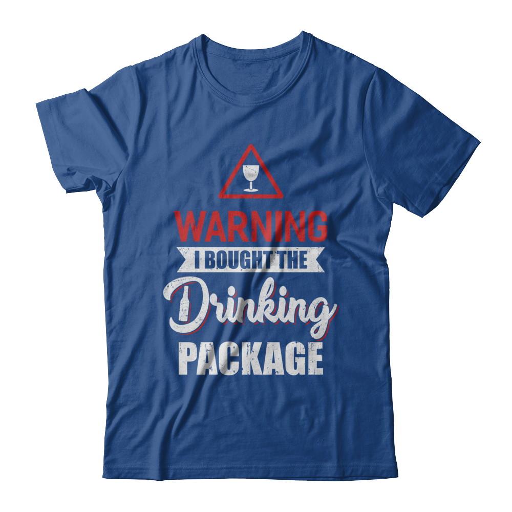 Cruise Ship Warning I Bought The Drink Package-T-Shirt & Hoodie-Classic T-Shirt-Royal