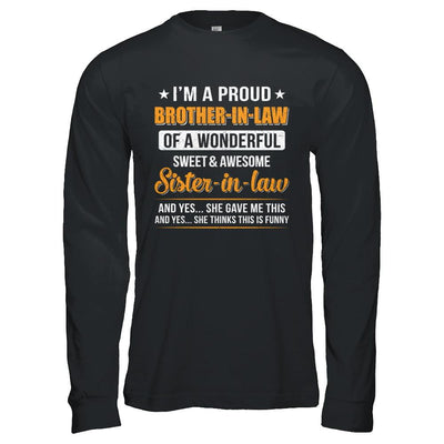 I'm A Proud Brother-In-Law Of A Wonderful Sweet Sister-In-Law-T-Shirt & Hoodie-Long Sleeve T-Shirt-Black