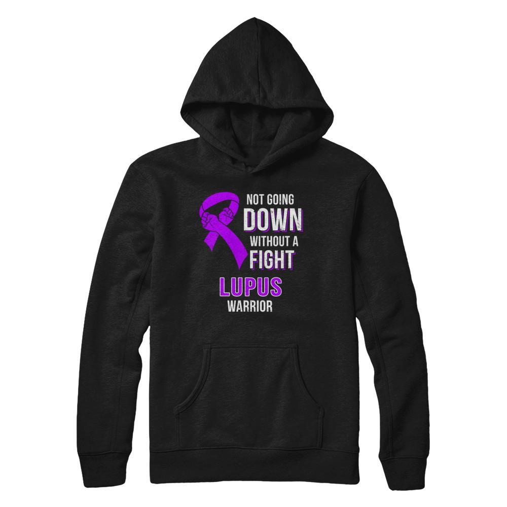 Not Going Down Without A Fight Lupus Awareness Warrior-T-Shirt & Hoodie-Pullover Hoodie-Black