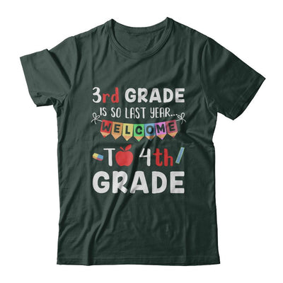 3rd Grade Is So Last Year Welcome To Fourth 4th Grade-T-Shirt & Hoodie-Classic T-Shirt-Forest Green