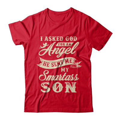 I Asked God For An Angel He Sent Me My Smartass Son-T-Shirt & Hoodie-Premium T-Shirt-Red