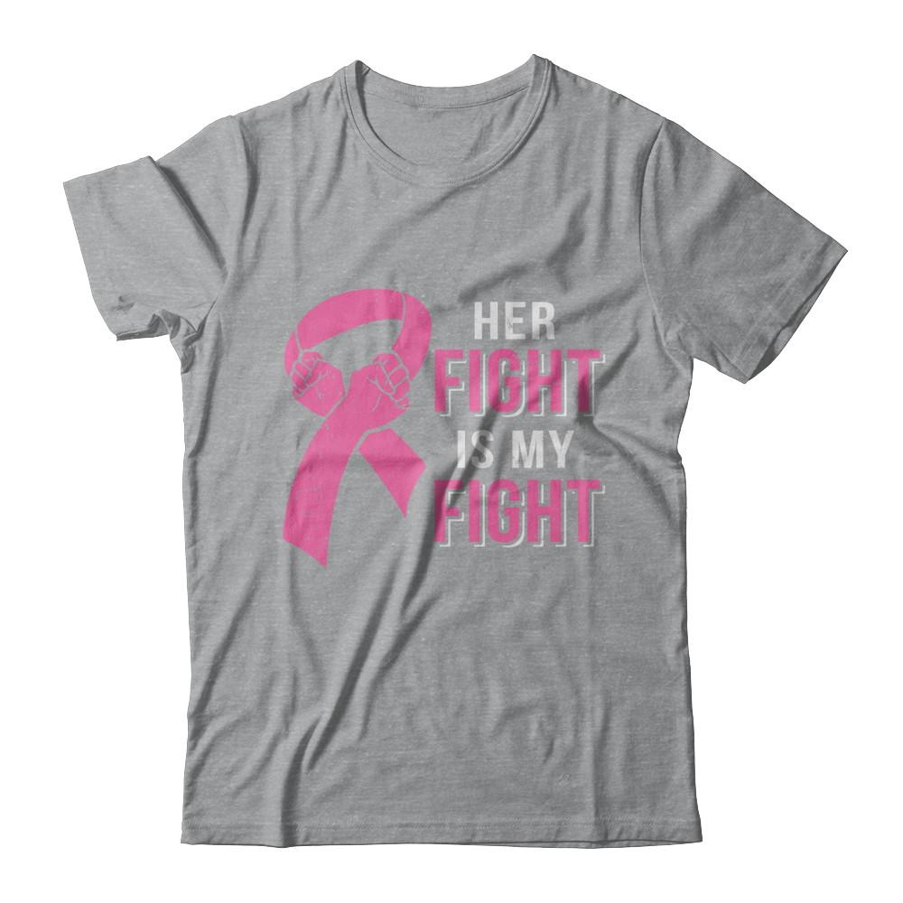 Her Fight Is My Fight Pink Breast Cancer Awareness-T-Shirt & Hoodie-Classic T-Shirt-Sport Grey