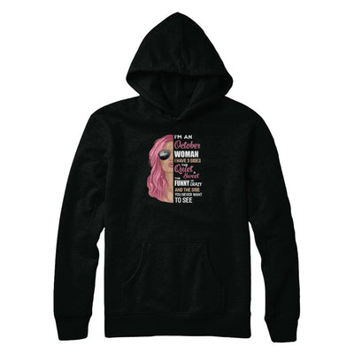 Im An October Woman I Have 3 Sides October Girl Birthday Gift-T-Shirt & Tank Top-Pullover Hoodie-Black