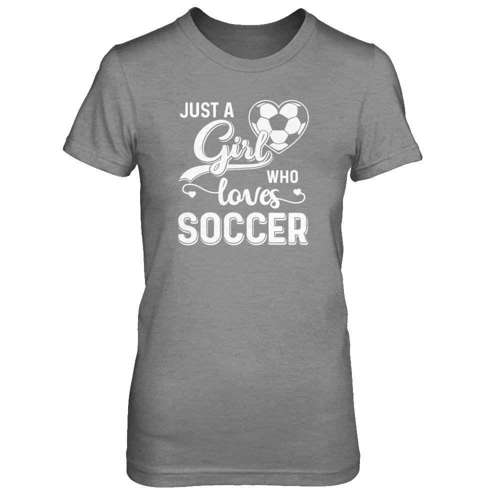 Just A Girl Who Loves Soccer-T-Shirt & Tank Top-Women's T-Shirt-Sport Grey