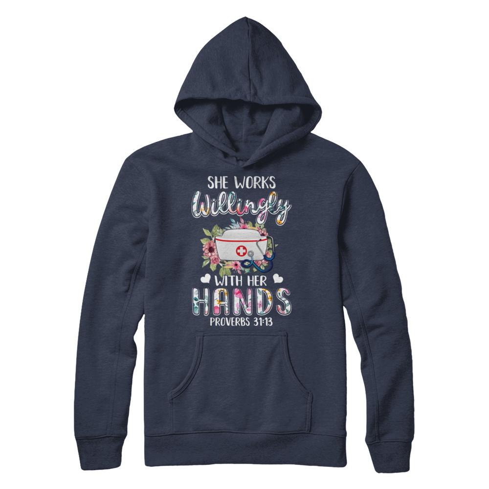 She Works Willingly With Her Hands Nursing Nurse-T-Shirt & Hoodie-Pullover Hoodie-Navy