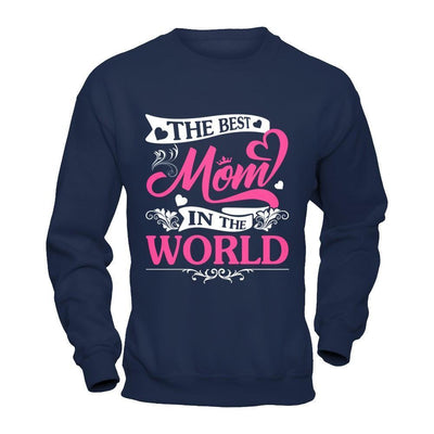 The Best Mom In The World-T-Shirt & Hoodie-Crewneck Sweatshirt-Navy