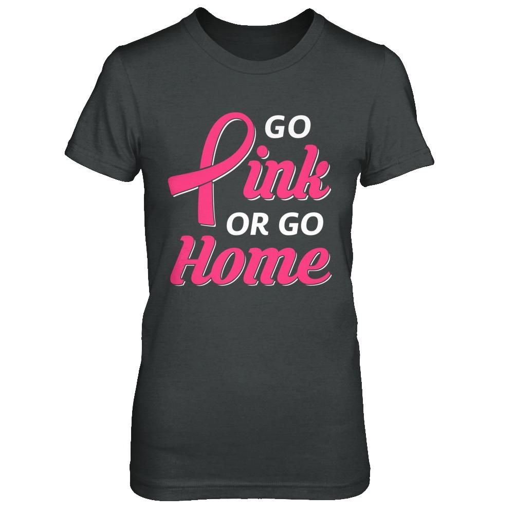 Go Pink Or Go Home Breast Cancer Awareness Month-T-Shirt & Hoodie-Gildan - Ladies’ Short Sleeve Tee-Dark Heather