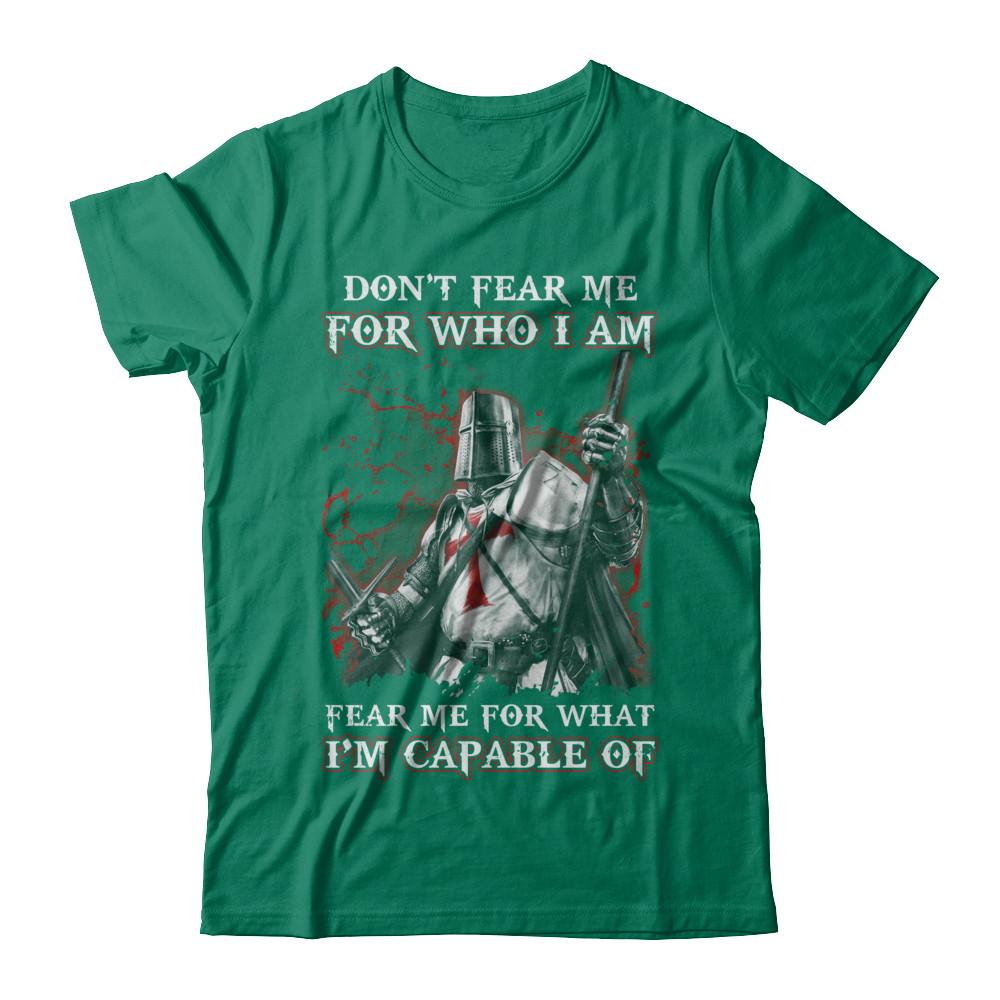 Knight Templar Don't Fear Me for Who I Am Warrior-T-Shirt & Hoodie-Classic T-Shirt-Kelly Green
