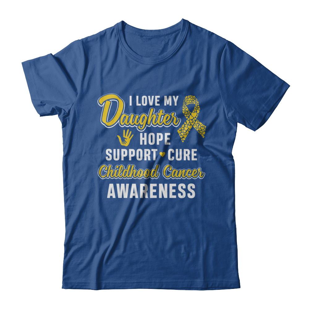 I Love My Daughter Support Childhood Cancer Awareness-T-Shirt & Hoodie-Classic T-Shirt-Royal