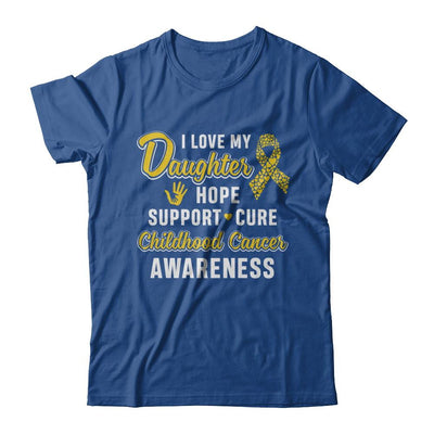 I Love My Daughter Support Childhood Cancer Awareness-T-Shirt & Hoodie-Classic T-Shirt-Royal