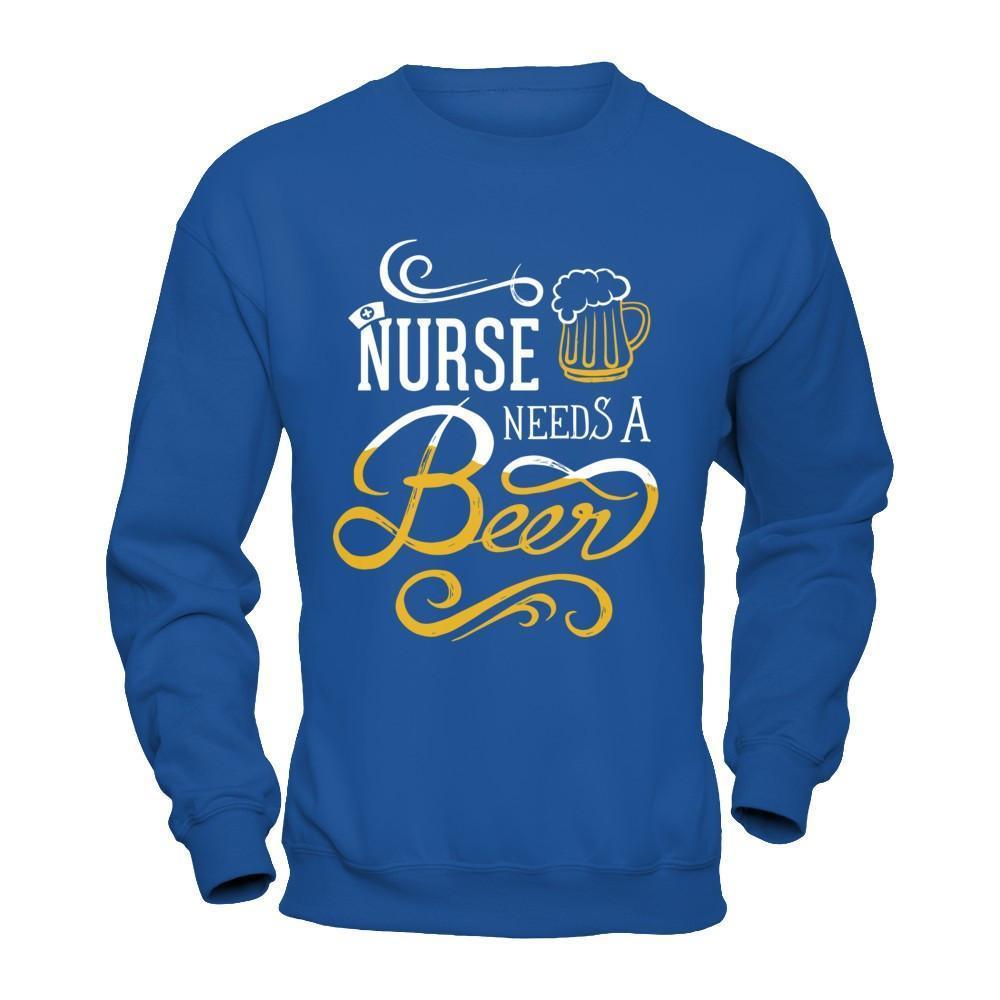 Nurse Needs A Beer-T-Shirt & Hoodie-Crewneck Sweatshirt-Royal