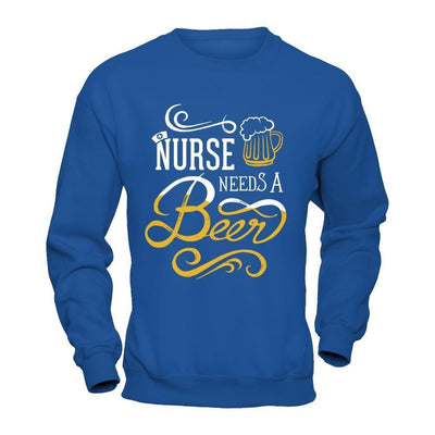 Nurse Needs A Beer-T-Shirt & Hoodie-Crewneck Sweatshirt-Royal