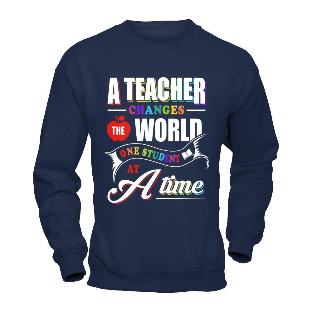 A Teacher Changes The World One Student At A Time-T-Shirt & Hoodie-Crewneck Sweatshirt-Navy