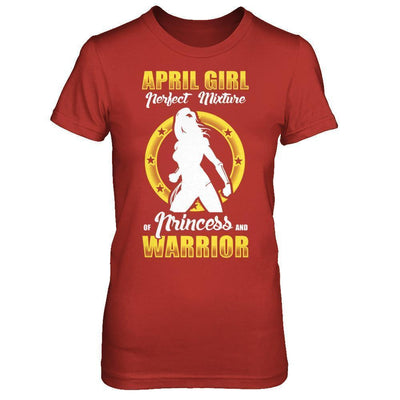 April Girl Perfect Mixture Of Princess And Warrior-T-Shirt & Hoodie-Women's T-Shirt-Red