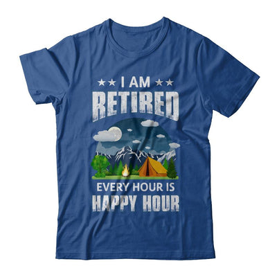I'm Retired Every Hour Is Happy Hour Funny Camping-T-Shirt & Hoodie-Classic T-Shirt-Royal