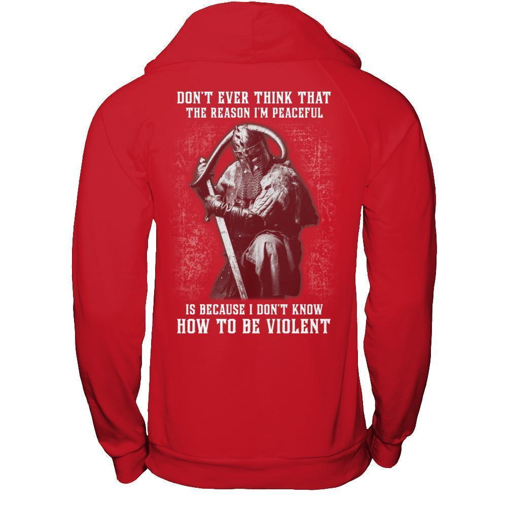 Viking Don't Ever Think That The Reason I'm Peaceful-T-Shirt & Hoodie-Pullover Hoodie-Red