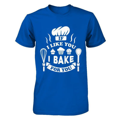 If I Like You I Bake For You-T-Shirt & Hoodie-Premium T-Shirt-Royal