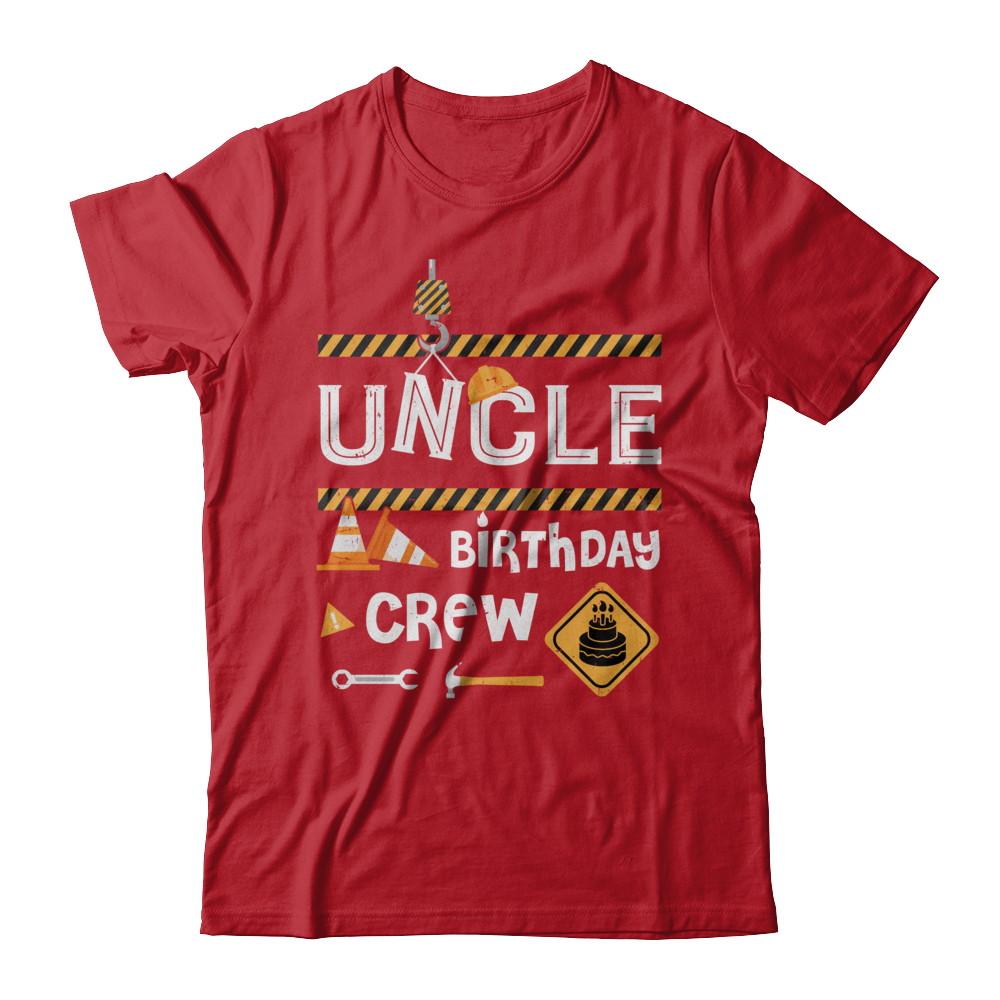 Uncle Birthday Crew Construction Birthday Party Gift-T-Shirt & Hoodie-Classic T-Shirt-Red