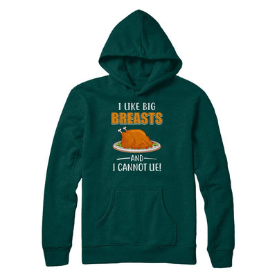 I Like Big Breasts And I Cannot Lie! Thanksgiving-T-Shirt & Sweatshirt-Pullover Hoodie-Deep Forest