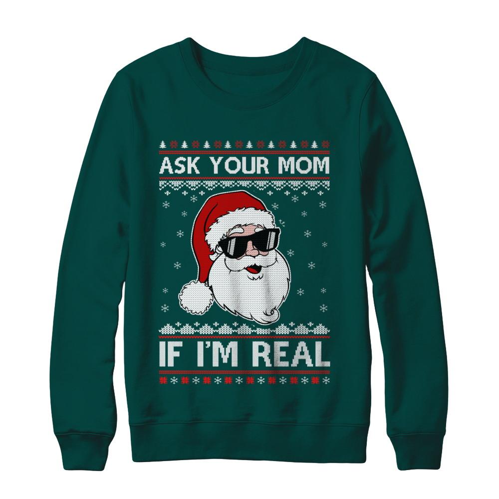 Ask Your Mom If I'm Real Santa Ugly Christmas Sweater-T-Shirt & Sweatshirt-Crewneck Sweatshirt-Deep Forest
