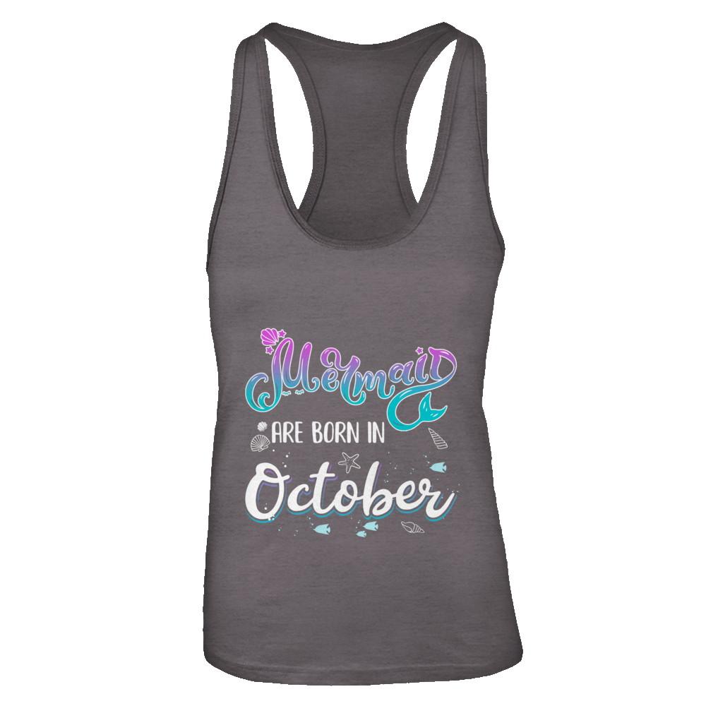 Mermaids Are Born In October Birthday Girl Gift-T-Shirt & Tank Top-Women's Ideal Racerback Tank-Dark Grey