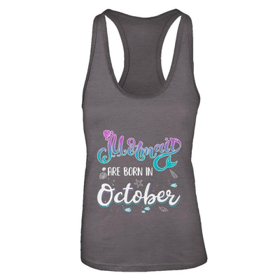 Mermaids Are Born In October Birthday Girl Gift-T-Shirt & Tank Top-Women's Ideal Racerback Tank-Dark Grey