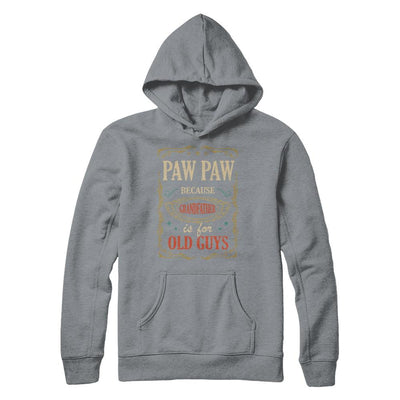Paw Paw Because Grandfather Is For Old Guys Fathers Day Gift-T-Shirt & Hoodie-Pullover Hoodie-Light Steel