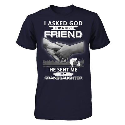 I Asked God For A Best Friend He Sent Me My Granddaughter-T-Shirt & Hoodie-Premium T-Shirt-Midnight Navy