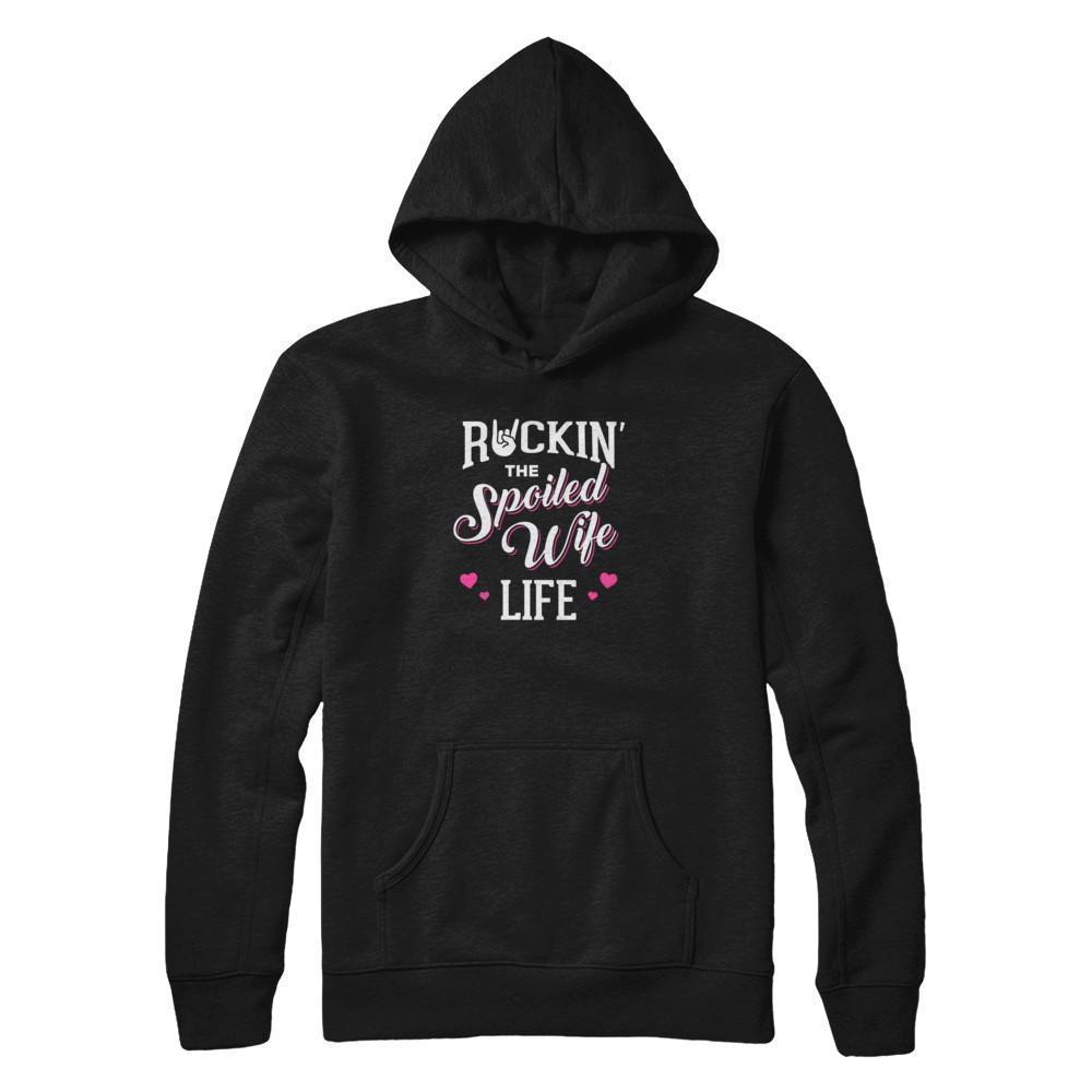 Rockin' The Spoiled Wife Life-T-Shirt & Tank Top-Pullover Hoodie-Black