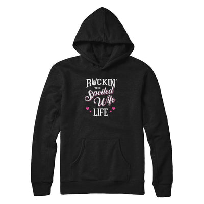 Rockin' The Spoiled Wife Life-T-Shirt & Tank Top-Pullover Hoodie-Black