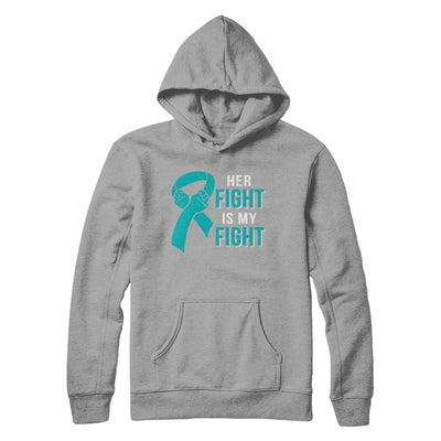 Her Fight Is My Fight Teal Ovarian Cancer Awareness-T-Shirt & Hoodie-Pullover Hoodie-Light Steel