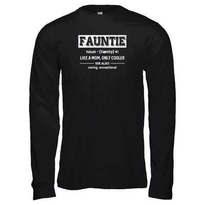 Fauntie Funny Aunts Like A Mom Only Cooler Definition-T-Shirt & Tank Top-Gildan Long Sleeve Tee-Black