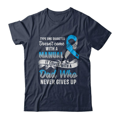 Type 1 T1D Dad Who Never Gives Up Diabetes Awareness-T-Shirt & Hoodie-Classic T-Shirt-Navy