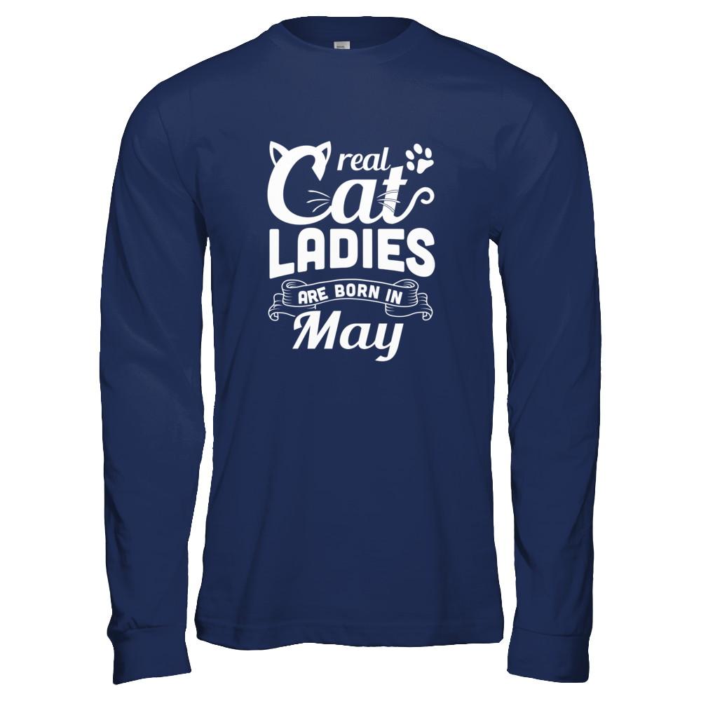 Real Cat Ladies Are Born In May Cat Day-T-Shirt & Tank Top-Long Sleeve T-Shirt-Navy