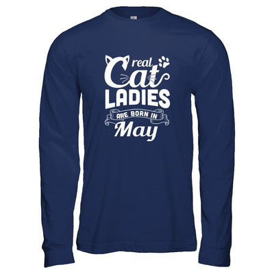 Real Cat Ladies Are Born In May Cat Day-T-Shirt & Tank Top-Long Sleeve T-Shirt-Navy