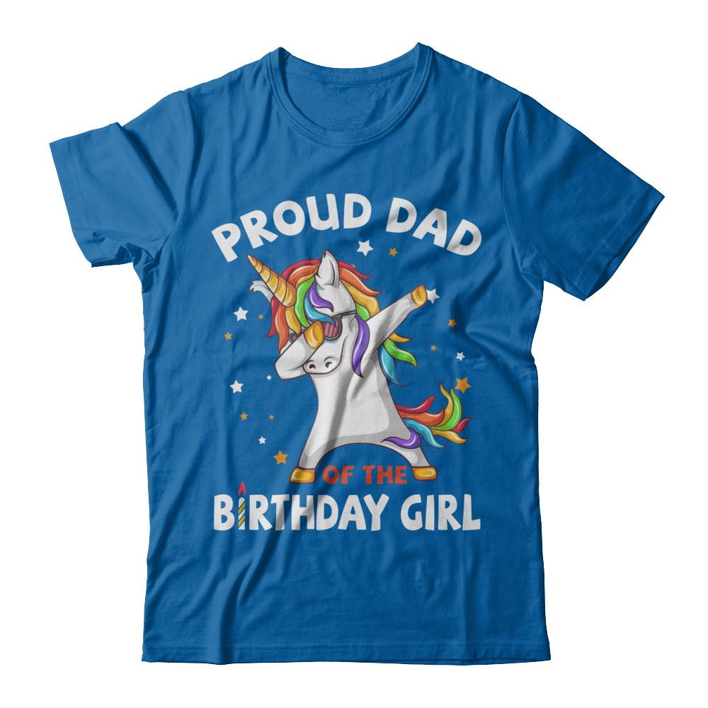 Proud Dad Of The Birthday Girl Unicorn Fathers Day-T-Shirt & Hoodie-Classic T-Shirt-Royal