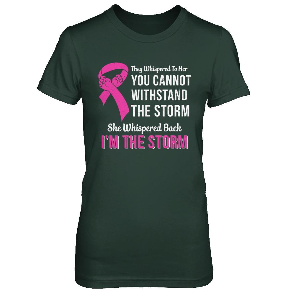 She Whispered Back I Am The Storm Breast Cancer-T-Shirt & Hoodie-Women's T-Shirt-Forest Green