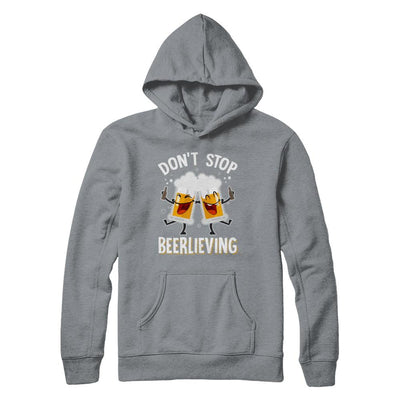 Don't Stop Beerlieving Drinking Beer-T-Shirt & Hoodie-Pullover Hoodie-Light Steel