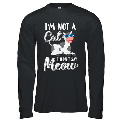 I'm Not A Cat I Don't Say Meow I'm A Cow Lady-T-Shirt & Hoodie-Long Sleeve T-Shirt-Black