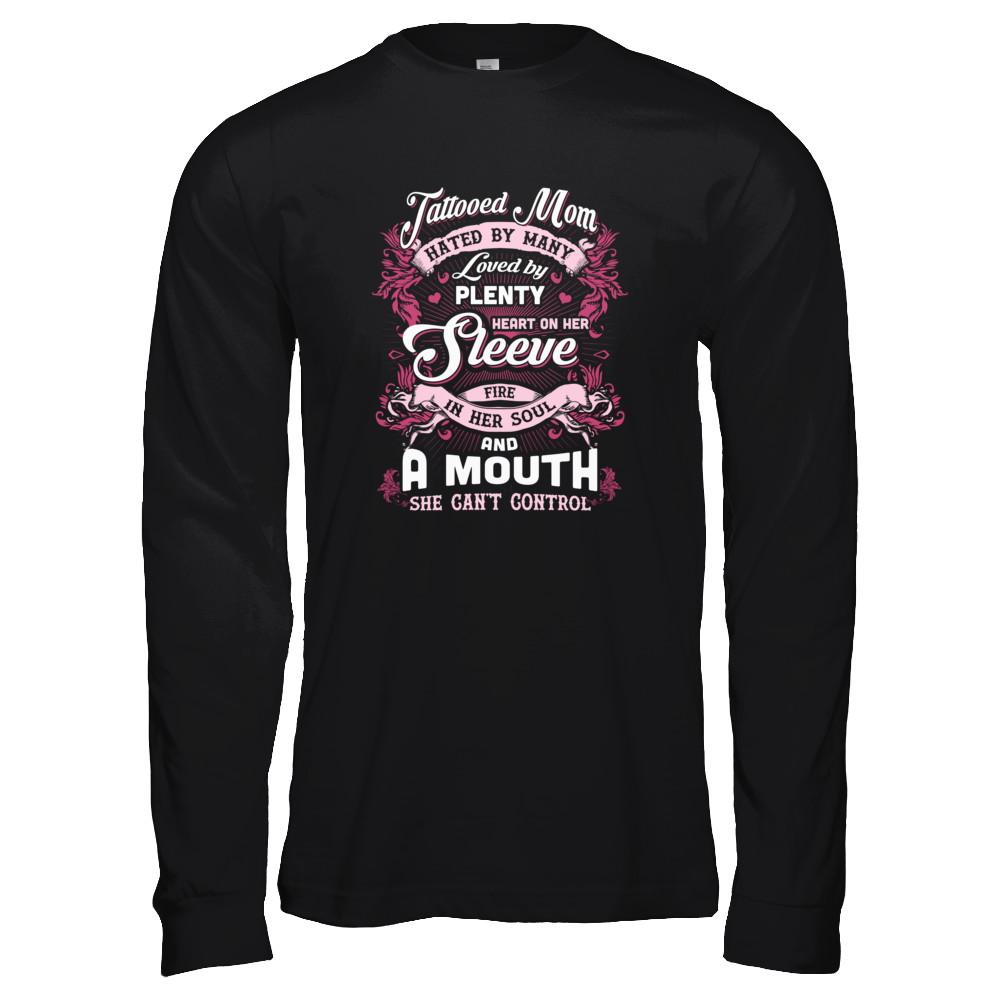 Tattooed Mom Hated By Many Loved By Plenty Heart On Her Sleeve-T-Shirt & Tank Top-Long Sleeve T-Shirt-Black