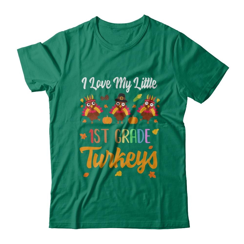 Thankful I Love My Little First Grade Turkeys-T-Shirt & Sweatshirt-Classic T-Shirt-Kelly Green