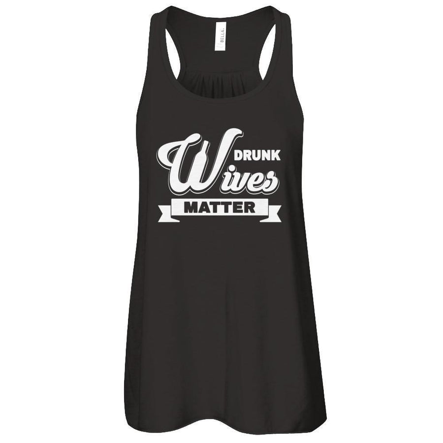 Drunk Wives Matter-T-Shirt & Tank Top-Women's Flowy Racerback Tank-Black