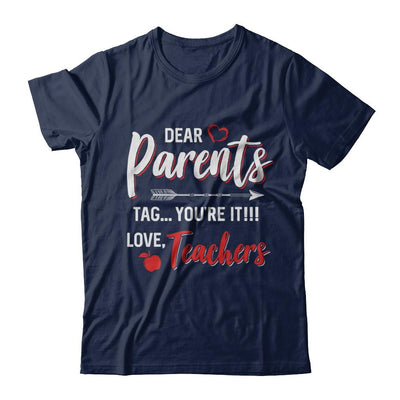 Dear Parents Tag You're It Funny Teacher-T-Shirt & Hoodie-Classic T-Shirt-Navy